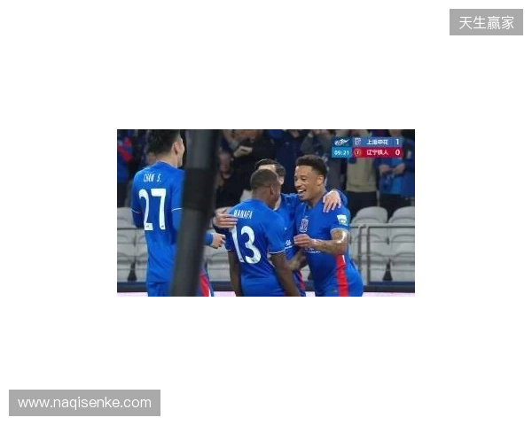 半场-拉唐双响金顺凯建功盖伊中柱 上海申花3-0领先辽宁铁人